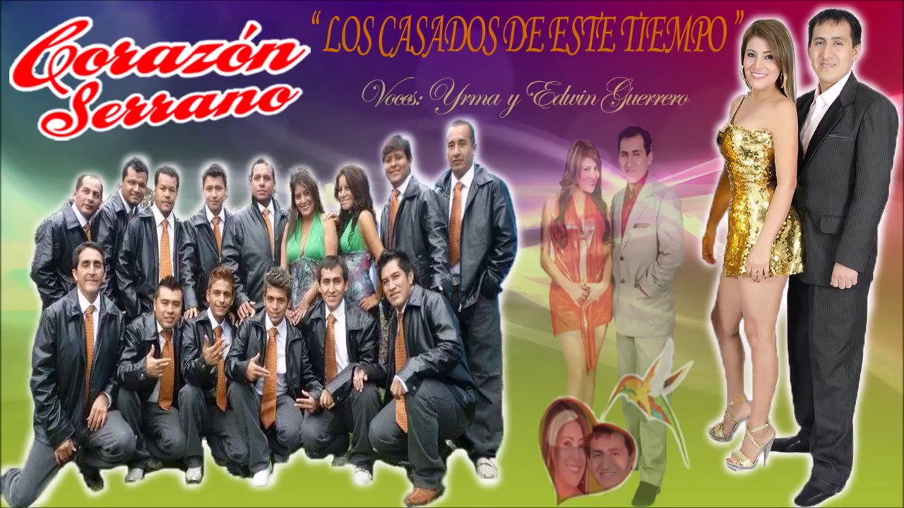 Los Casados De Este Tiempo  Corazón Serrano Edwin E Yrma Guerrero Éxito De Oro
