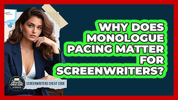 Why Does Monologue Pacing Matter For Screenwriters? - Screenwriter
