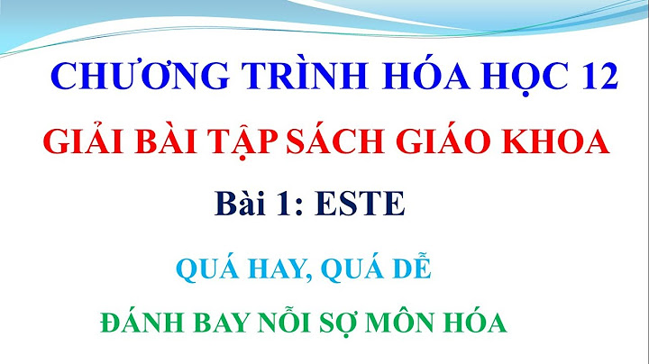 Giải bài tập hóa 12 bài 1 este năm 2024