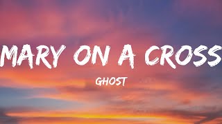 Ghost - Mary On A Cross (Lyrics)