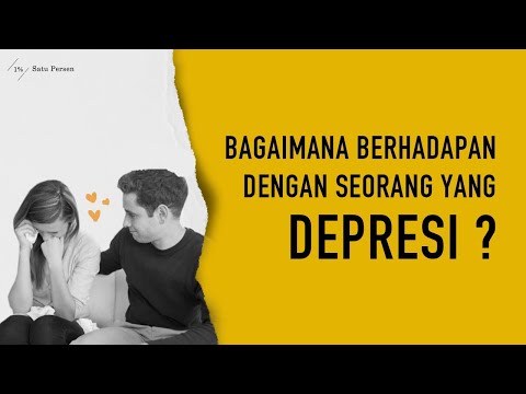 Bagaimana Berhadapan dengan Seorang yang Depresi