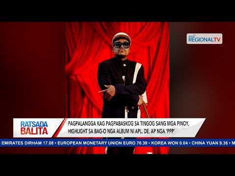 Pagpalangga sa mga Pinoy, highlight sa bag-o nga album ni Apl. De. Ap nga ‘PPP’ | Ratsada Balita
