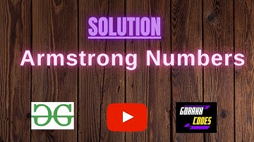 Armstrong Numbers  || GEEKSFORGEEKS SOLUTION || 100% Test Cases Passed || gorakhcodes