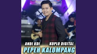 Download Lagu Pepeh Kalompang (feat. Koplo Digital) Download Lagu Pepeh Kalompang (feat. Koplo Digital)