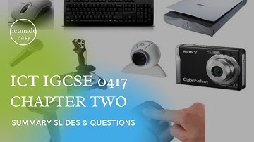 ICT IGCSE 0417 Paper 1 Theory: Input and Output devices