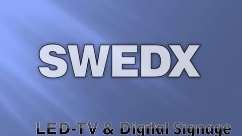 Presentation Swedx Digital Signage and LED TV