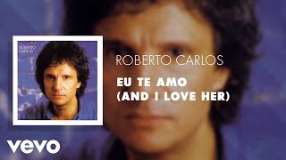 Miniatura de "Roberto Carlos - Eu Te Amo (And I Love Her) (Áudio Oficial)"