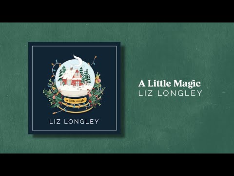 Liz Longley - A Little Magic Lyrics | Lyricsfa.Com