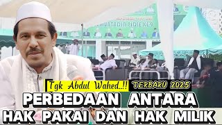 Tgk Abdul Wahed Terbaru Perbedaan Antara HAK Pakai Dan HAK Milik @mirizalofficial8320