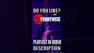 Do You Like Pennywise..Playlist In Video Description #pennywise #punkrock #shorts #music #livemusic