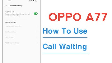 OPPO A77 How To Use Call Waiting