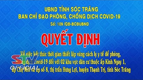 STV- Kết thúc thời gian cách ly y tế đối với 2 khu vực dân cư thuộc  TT. Hưng Lợi, Thạnh Trị