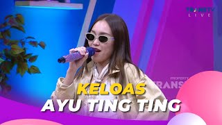 Keloas | AYU TING TING | BROWNIS (21/6/23) L2