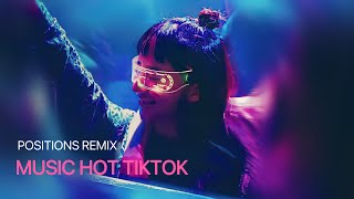 POSITIONS - DINH BAO REMIX || NONSTOP HOT TIKTOK NEW 2023