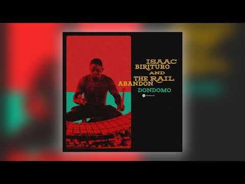 Isaac Birituro & The Rail Abandon - Dondomo [Audio]