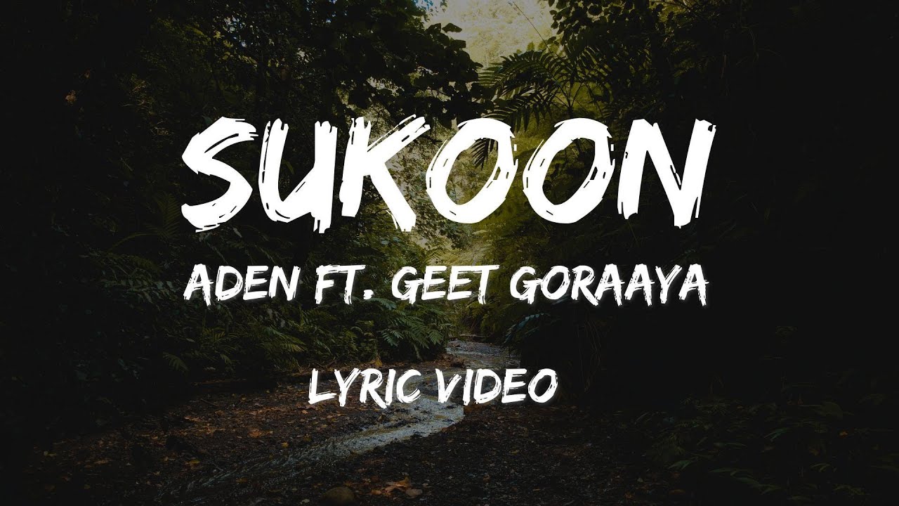 Sukoon Lyric Video Aden Ft Geet Goraaya  Latest Punjabi Song 2024   Tuned Lyrics