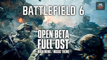 [HQ] Battlefield 6 Open Beta - FULL OST Main Menu / Music Theme