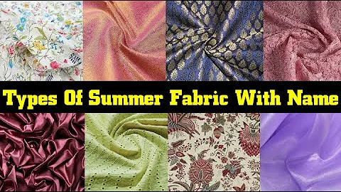 Types Of Summer Fabric With Name/summer dress fabric name/ best summer fabrics for ladies - DayDayNews