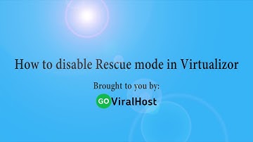 How to Disable Rescue mode in Virtualizor   GoViralHost