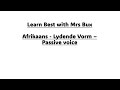 Learn Best with Mrs Bux Afrikaans lydende vorm - passive voice (audio visual)