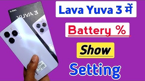 Lava Yuva 3 में battery percentage kaise show kare/How to show battery percent in lava yuva 3