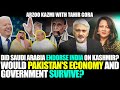 Arzoo kazmi on kashmirsaudi arabia india  pakistanwould pakistan economy and government survive