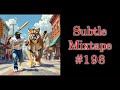 Subtle Mixtape 198 A Heyoka Hieroglyphs Production Subtle Mixtape 198 A Heyoka Hieroglyphs Production