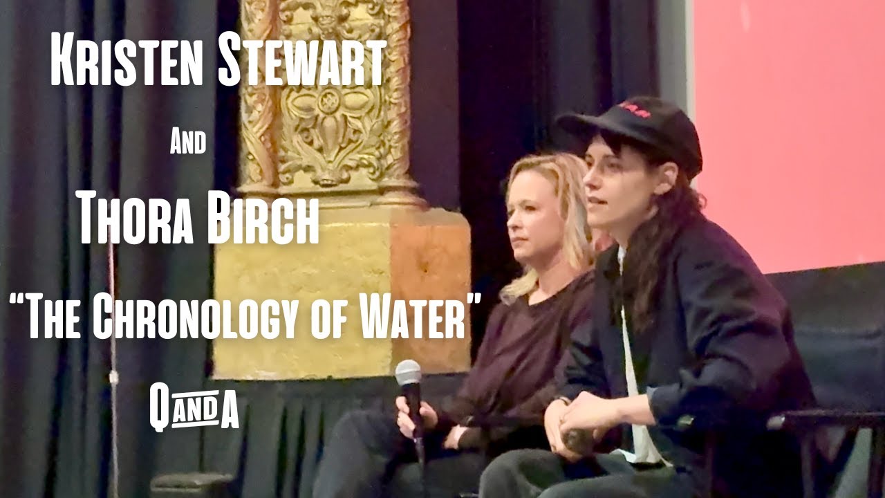 Kristen Stewart and Thora Birch Talk "The Chronology of Water" at the Laemmle Royal