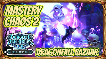 Dungeon Defenders 2 | Mastery Chaos 2 - Dragonfall Bazaar