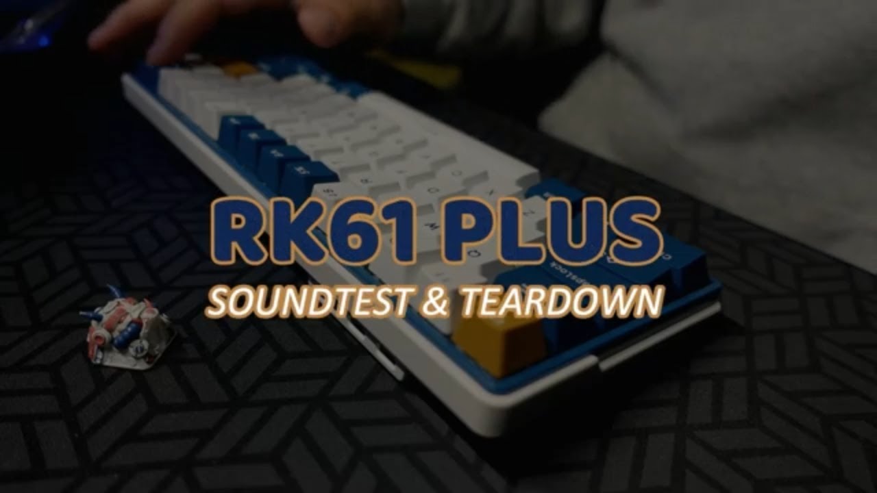 RK61 PLUS TYPING SOUNDTEST AND TEARDOWN GUIDE - YouTube
