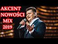 Akcent - Nowości Mix 2019