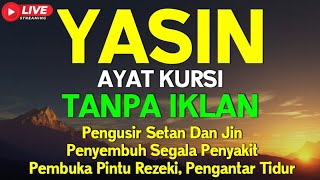 Download Lagu Surah Yasin \u0026 Ayat Kursi Pengusir Setan dan Penyembuh Segala Macam Penyakit 🤲 MP3