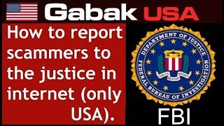 how to report scammers to the justice in internet IC3.GOV (US only)