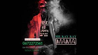 Mr Kay Kay-Mama Sampe