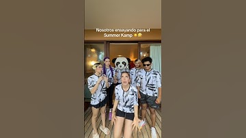 Así ensayamos para el SUMMER KAMP 🤣☀️🐼