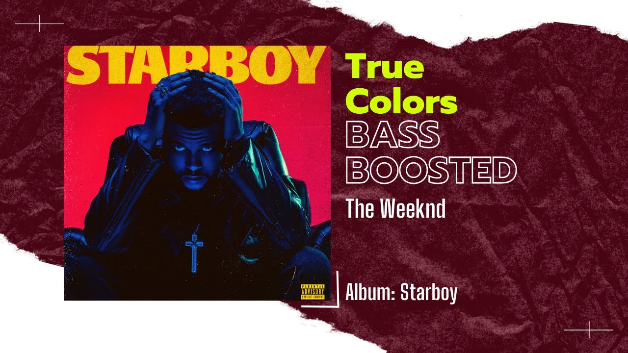 [BASS BOOSTED] The Weeknd True Colors YouTube