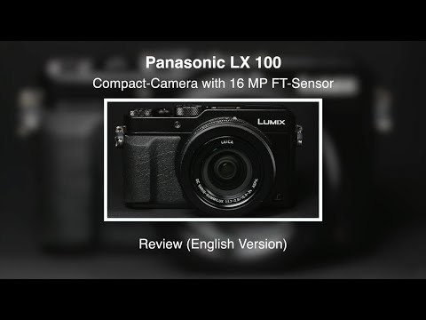 Panasonic Lumix DMC-LX100 - Review (English)