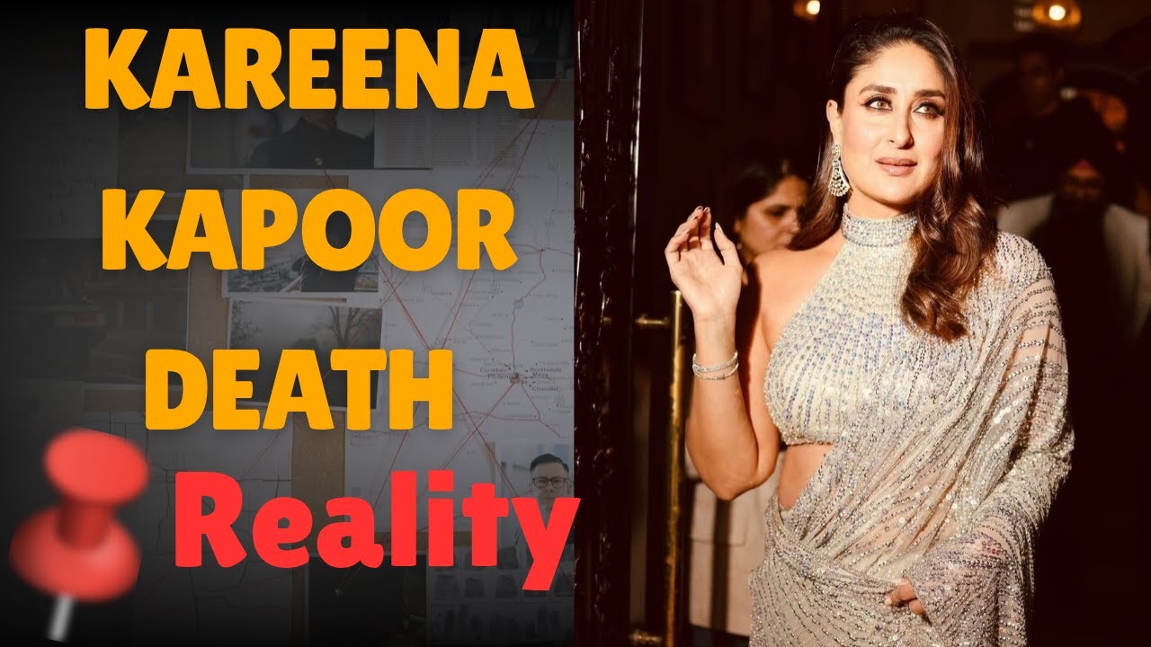 Kareena Kapoor Death Real or Fake | Kareena Kapoor Accident | Kareena Kapoor Rip | Latest News Today