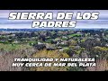 👉 Este PUEBLO es para DISFRUTAR y DESCANSAR - SIERRA de los PADRES - Mar del Plata 🌊🙌