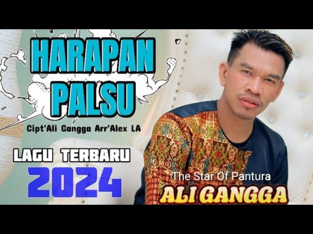 HARAPAN PALSU - ALI GANGGA - LAGU TERBARU 2024 class=