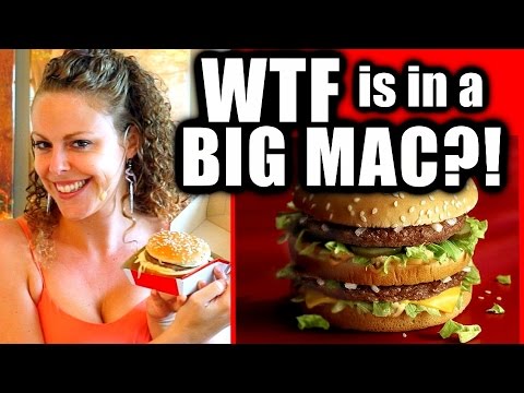 WTF Is In A Big Mac?! Fast Food Ingredients, Food Chemicals, Health, Nutrition, Safety