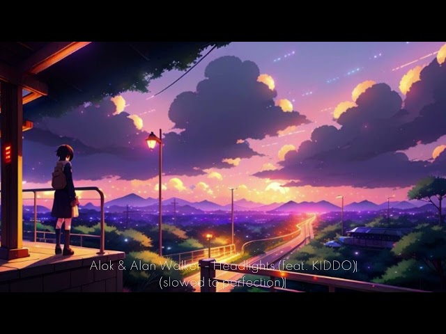 Alok & Alan Walker - Headlights (feat.  KIDDO) (slowed to perfection) class=