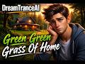 Green Green Grass Of Home DreamTranceAI Cover NEW 2026 Version mp3