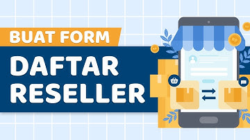 Cara Bikin Formulir Pendaftaran Reseller di Website - Berdu.id