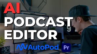 AI Multi-Camera Podcast Edit in SECONDS with AutoPod