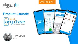 Clearly Anywhere Android and iOS Softphone For FreePBX Introduction Webinar screenshot 1