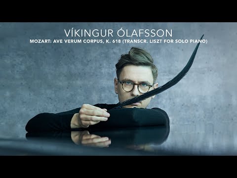 Víkingur Ólafsson – Mozart: Ave verum corpus, K. 618 (Transcr. Liszt for Solo Piano)