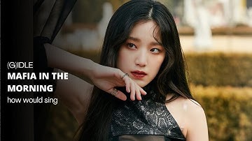 how would (G)I-DLE sing 