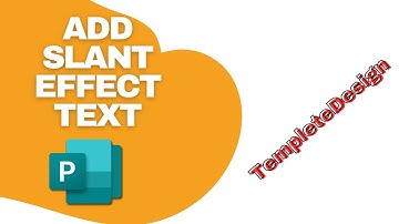 How to Add Slant Effect to Text in Microsoft Publisher
