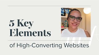 5 Key Elements of a High Converting Website (for Women in Business)
